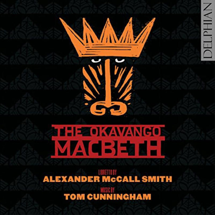 Edinburgh Studio Opera; Mr Mcfall'S Chamber - The Okavango Macbeth: An Opera By Tom Cunningham & Alexander Mccall Smith - DCD34096