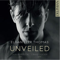Elgan Llyr Thomas, Iain Burnside, Craig Ogden - Unveiled: Britten,  Tippett, Gibbs, Browne, Thomas - DCD34293
