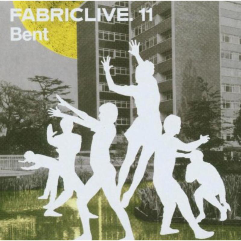 Bent - Fabriclive 11 - FABRIC22