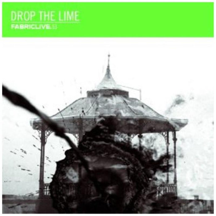 Drop The Lime - FABRICLIVE 53: Drop The Lime - FABRIC106