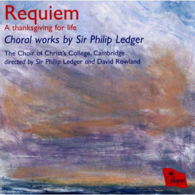 Choir Of Christ'S College Cam - Requiem - A Thanksgiving Fo - REGCD305