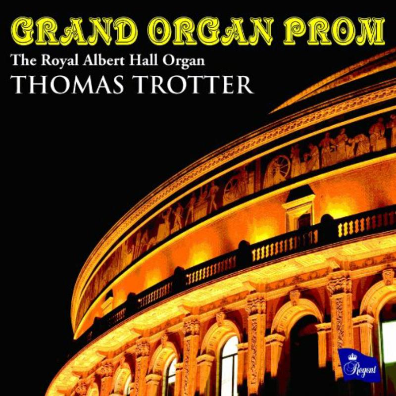Thomas Trotter - The Royal Alb - Grand Organ From - REGCD322