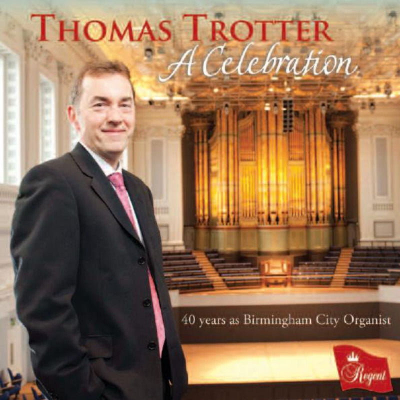 Thomas Trotter - A Celebration - REGCD584
