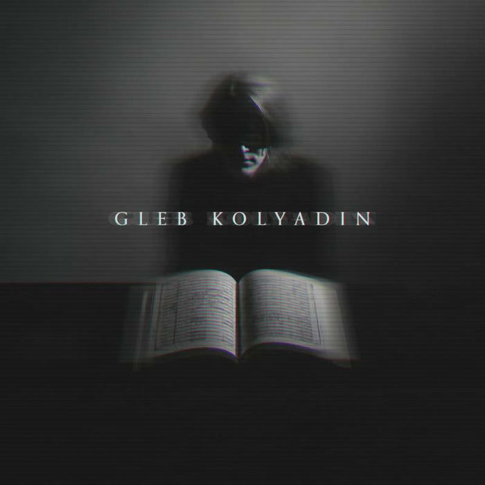 Gleb Kolyadin (Iamthemorning) - Gleb Kolyadin