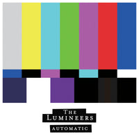 The Lumineers - Automatic - DUA27881