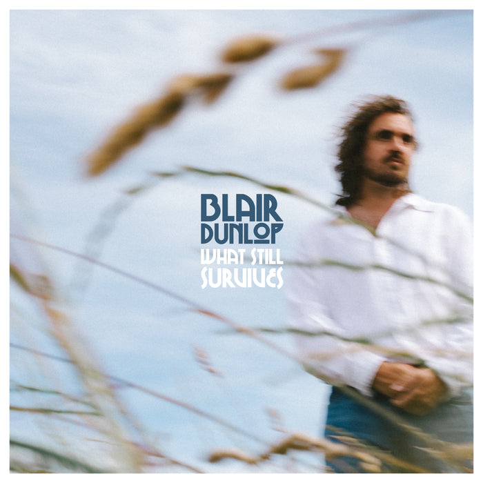 Blair Dunlop - What Still Survives - NAVIGATOR110