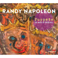 Randy Napoleon - Puppets: The Music of Gregg Hill - OA222202