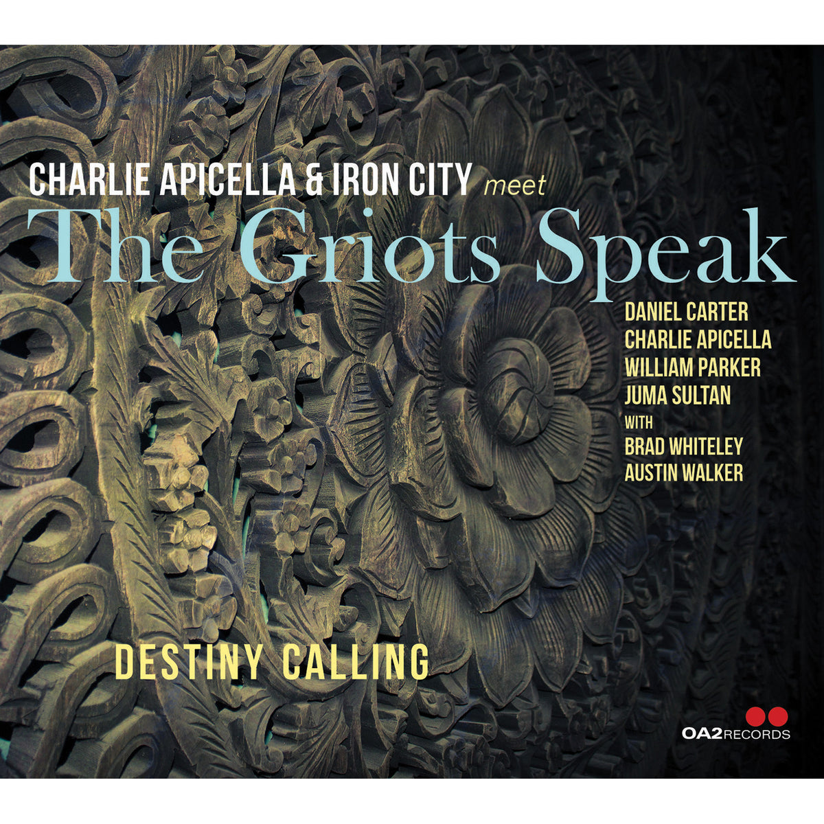 Charlie Apicella & Iron City meet The Griots Speak - Destiny Calling - OA222214