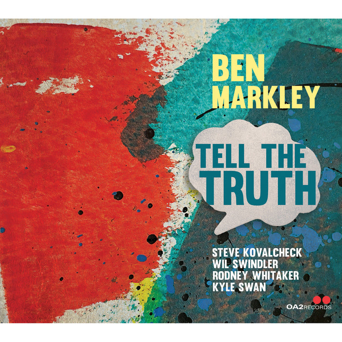 Ben Markley; Steve Kovalcheck; Wil Swindler; Rodney Whitaker; Kyle Swan - Ben Markley: Tell the Truth - OA222237
