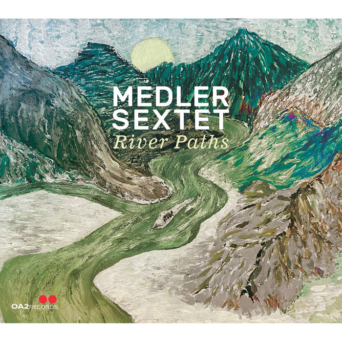 Medler Sextet - Medler Sextet: River Paths - OA222238