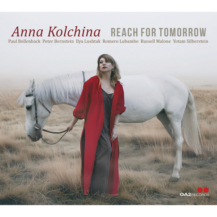 Anna Kolchina; Paul Bollenback; Peter Bernstein; Ilya Lushtak; Romero Lubambo; Russell Malone; Yotam Silberstein - Anna Kolchina: Reach for Tomorrow - OA222247