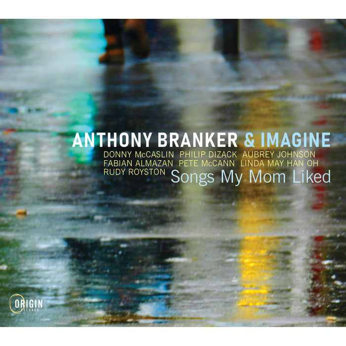 Anthony Branker & Imagine - Songs My Mom Liked - ORIGIN82896