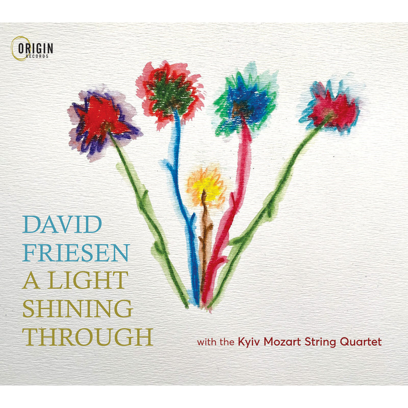 David Friesen & Kyiv Mozart String Quartet - A Light Shining Through - ORIGIN82908