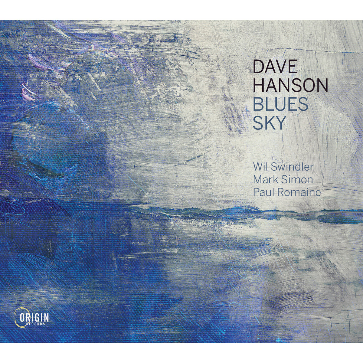 Dave Hanson; Wil Swindler; Mark Simon; Paul Romaine - Dave Hanson: Blues Sky - ORIGIN82915