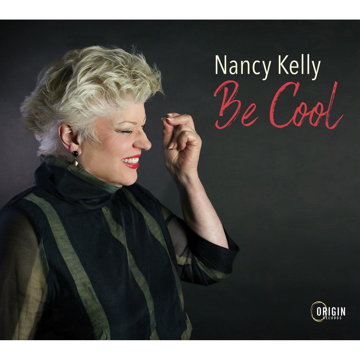 Nancy Kelly; Jerry Weldon; Dave Stryker; Carmen Intorre Jr.; William Gorman; Houston Person; Charlie Sigler; Joe Carello - Nancy Kelly: Be Cool - ORIGIN82919
