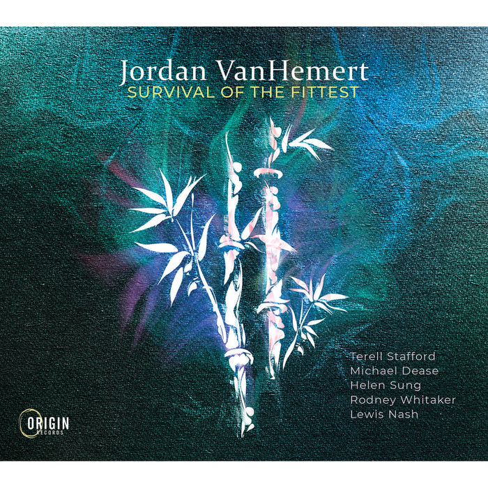 Jordan VanHemert; Michael Dease; Terell Stafford; Helen Sung; Rodney Whitaker; Lewis Nash - Jordan VanHemert: Survival of the Fittest - ORIGIN82921