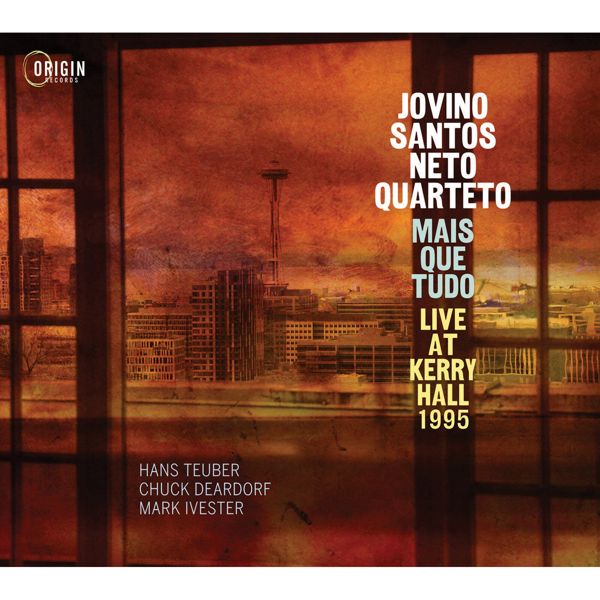 Jovino Santos Neto Quarteto - Jovino Santos Neto Quarteto: Mais Que Tudo - Live at Kerry Hall 1995 - ORIGIN82933