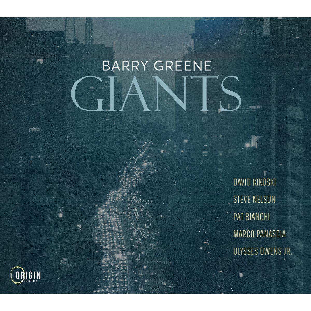 Barry Greene; David Kikoski; Steve Nelson; Pat Bianchi; Marco Panascia; Ulysses Owens Jr. - Barry Greene: Giants - ORIGIN82948