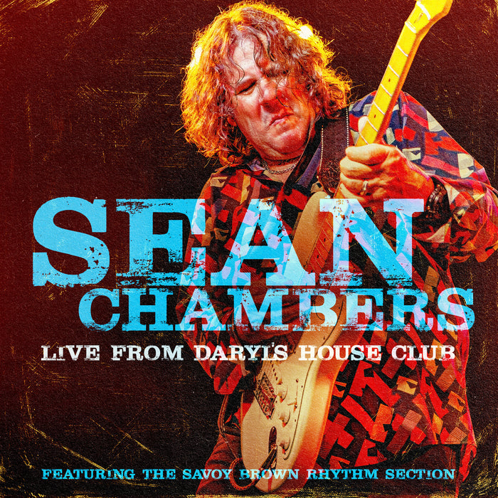 Sean Chambers - Live From Daryl's House Club - Featuring The Savoy Brown Rhythm Section - QVR0195