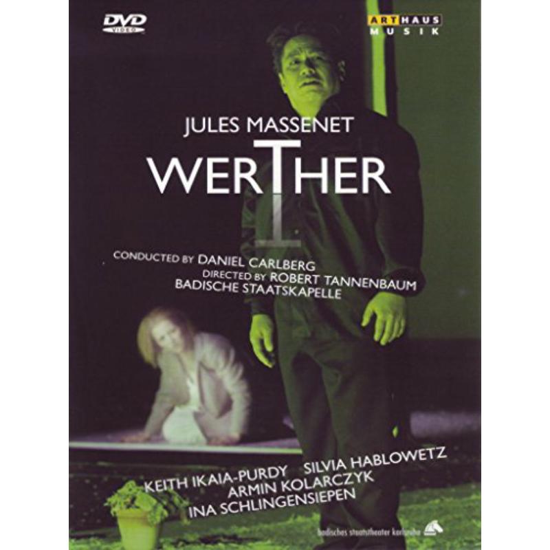 Badische Staatskapelle, Daniel Carlberg (Conductor), Keith Ikaia-Purdy, Silvia Hablowetz, Armin Kolarczyk, Ina Schlingensiepen, Tero Hannula, Robert Tannenbaum - Werther - 101317