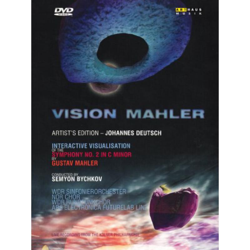 Wdr Symphony Orchestra, Ndr Chorus, Wdr Radio Chorus, Semyon Bychkov (Conductor), Karina Gauvin, Yvonne Naef, Johannes Deutsch - Vision Mahler - 101421