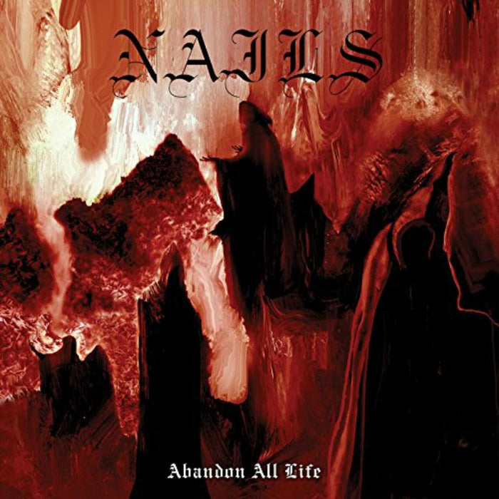 Nails - Abandon All Life - LORD172