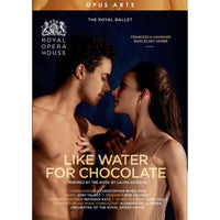 Francesca Hayward; Marcelino Sambe; The Orchestra of the Royal Opera House; Christopher Wheeldon; Alondra de la Parra - Like Water for Chocolate - OA1366D