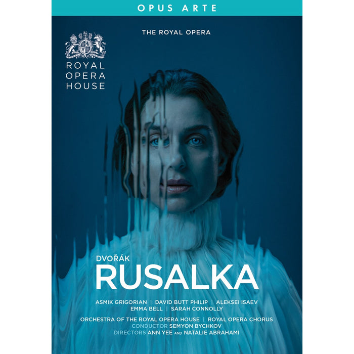 Asmik Grigorian; David Butt Philip; Matthew Rose; Emma Bell; Sarah Conolly; The Orchestra of the Royal Opera House; Royal Opera Chorus; Natalie Abrahami; Ann Yee; Semyon Bychkov - Antonin Dvorak: Rusalka - OA1384D