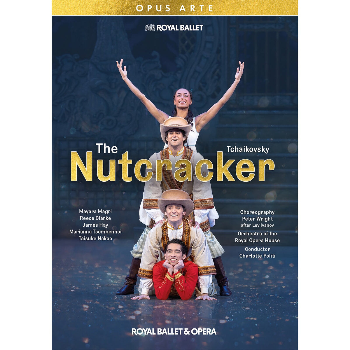 Mayara Magri; Reece Clarke; James Hay; Marianna Tsembenhoi; Taisuke Nakao; Orchestra of the Royal Opera House; Charlotte Politi - Pyotr Il'yich Tchaikovsky: The Nutcracker - OA1401D