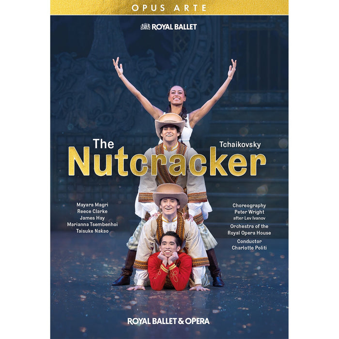 Mayara Magri; Reece Clarke; James Hay; Marianna Tsembenhoi; Taisuke Nakao; Orchestra of the Royal Opera House; Charlotte Politi - Pyotr Il'yich Tchaikovsky: The Nutcracker - OA1401D