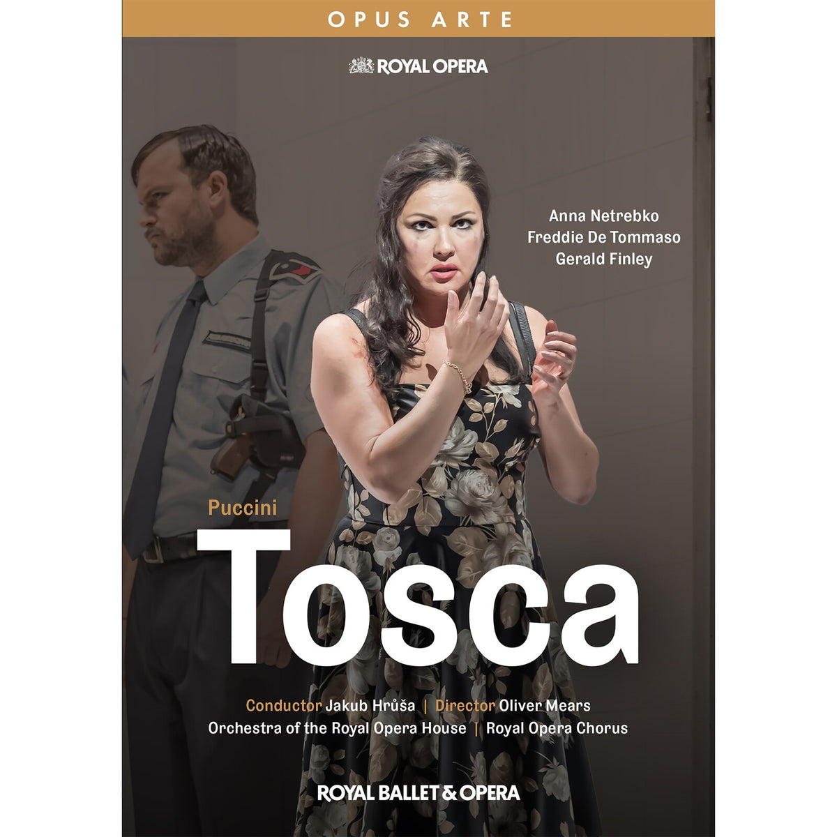 Anna Netrebko; Freddie De Tommaso; Gerald Finley; Carlo Bosi; Ossian Huskinson; Alessandro Corbelli; Siphe Kwani; Olle Zetterstrom; Esmae Froud; Orchestra of the Royal Opera House; Jakub Hrusa - Giacomo Puccini: Tosca - OA1403D