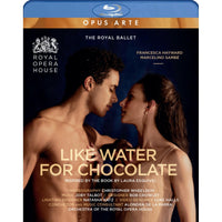Francesca Hayward; Marcelino Sambe; The Orchestra of the Royal Opera House; Christopher Wheeldon; Alondra de la Parra - Like Water for Chocolate - OABD7312D
