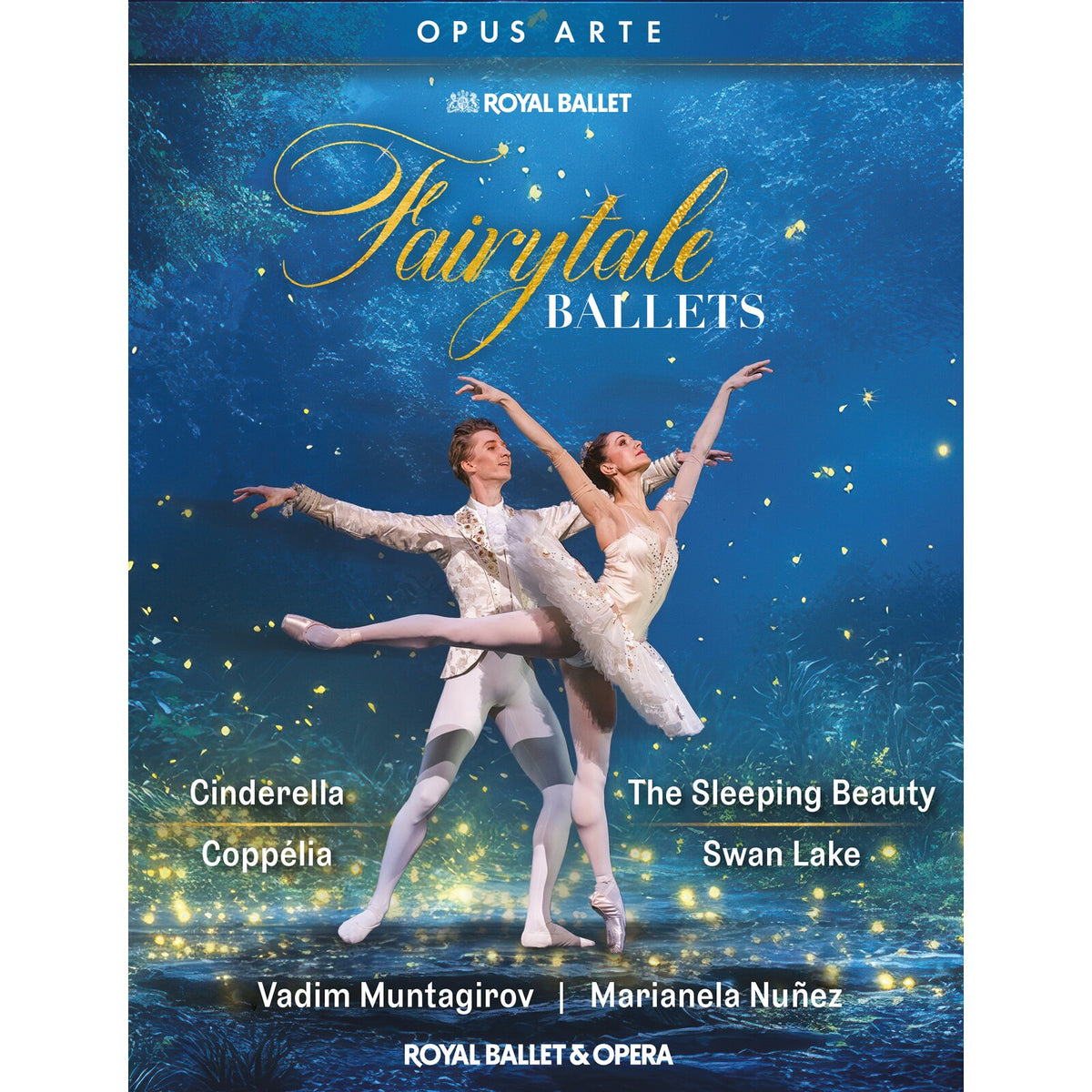 Marianela Nunez; Vadim Muntagirov; Fumi Kaneko; Kristen McNally; Gary Avis; Bennet Gartside; Luca Acri; Claire Clavert; Orchestra of the Royal Opera House; Koen Kessels; Barry Wordsworth - Fairytale Ballets - Cinderella; Coppelia;The Sleeping Beauty; Swan Lake - OABD7320BD