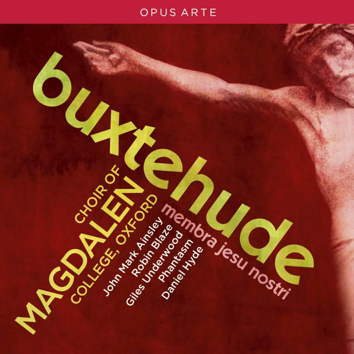Magdalen College Choir - Buxtehude: Membra Jesu Nostri - OACD9023D