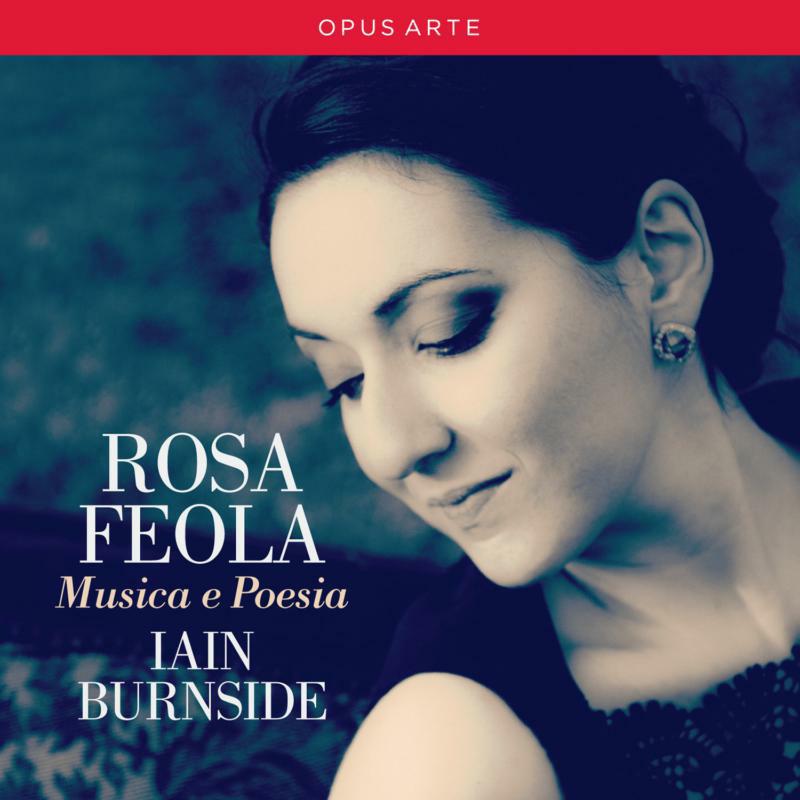 Rosa Feola/Iain Burnside - Feola: Musica E Poesia - OACD9039D
