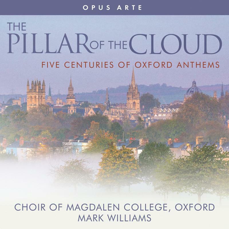 Magdalen/Williams/Pott/Fox - The Pillar of the Cloud: Five Centuries of Oxford Anthems - OACD9045D