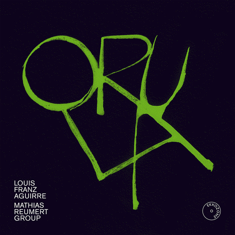 Mathias Reumert Group - Louis Franz Aguirre: Orula - EKKOZONE03