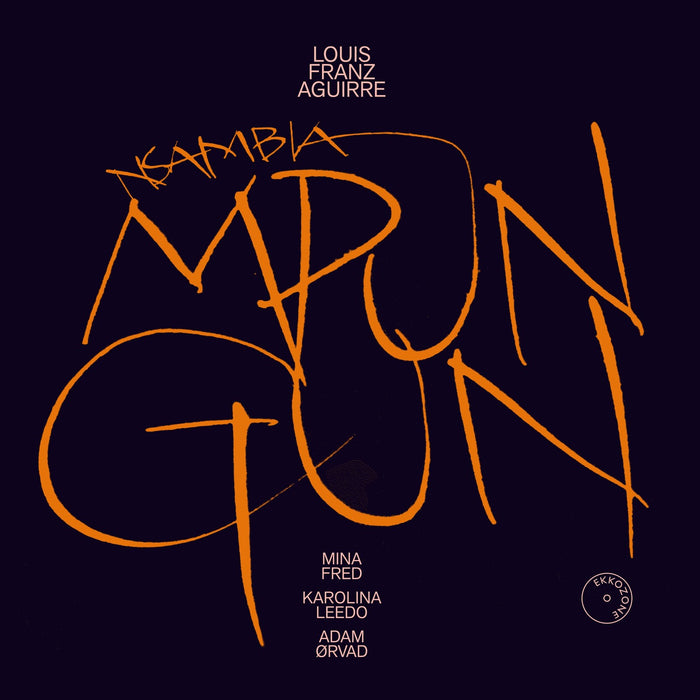 Mina Fred; Karolina Leedo; Adam Orvad - Louis Franz Aguirre: Nsambia Mpungun - EKKOZONE07