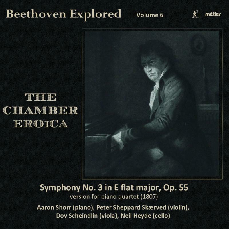 Chamber Eroica - BEETHOVEN EXPLORED, VOL. 6 - MSVCD2008