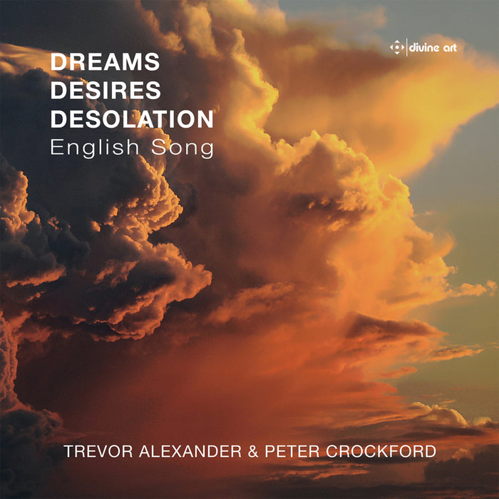 Trevor Alexander; Peter Crockford - Dreams, Desires, Desolation - English Song - DDX21114