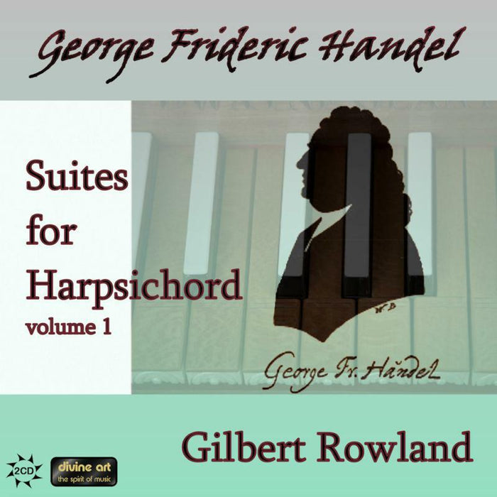 Gilbert Rowland - HANDEL:SUITES FOR HPSD VOL 1 - DDA21219