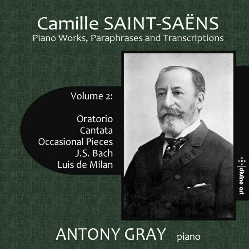 Gray - Camille Saint-Saens: Piano Works, Paraphrases and Transcriptons, Vol. 2 - DDA21236