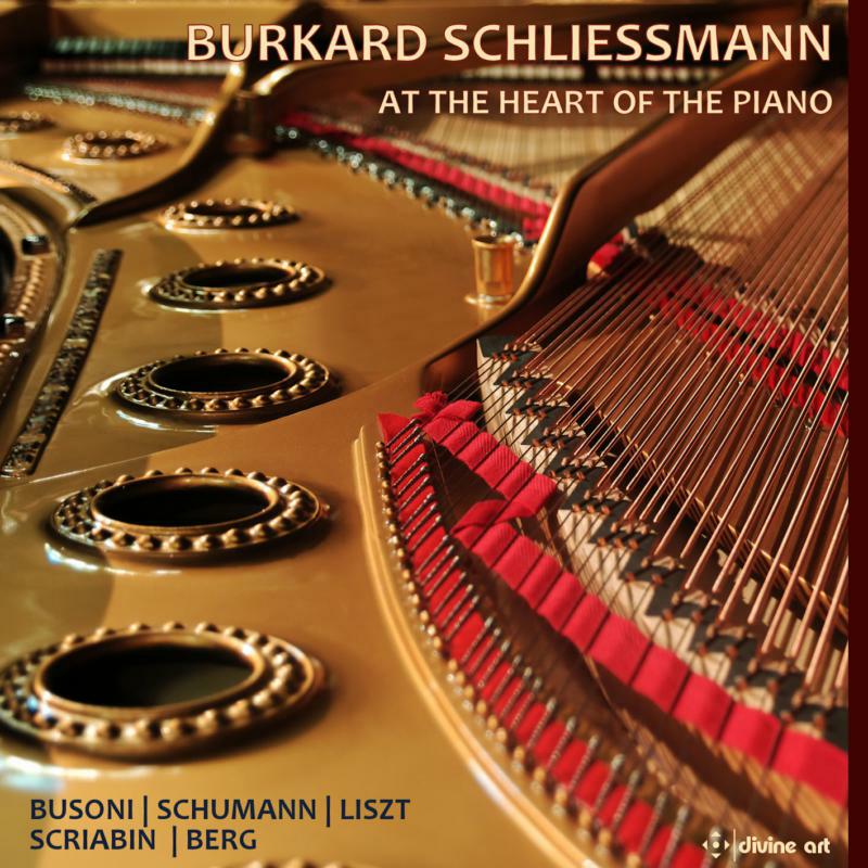 Schliessmann - Ferruccio Busoni, Robert Schumann, Franz Liszt, Alexander Scriabin, Alban Berg: At the Heart of the Piano - DDA21373