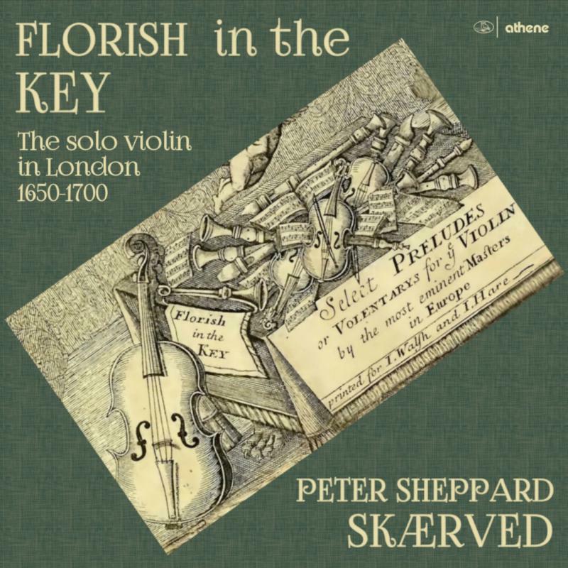 Skaerved - Florish in the Key: The solo violin in London 1650-1700 - ATH23211