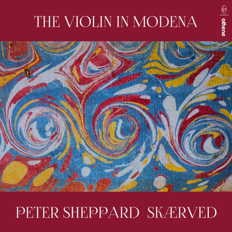 Peter Sheppard Skaerved - Giovanni Battista Vitali; Giuseppe Colombi: The Violin in Modena - ATH23214