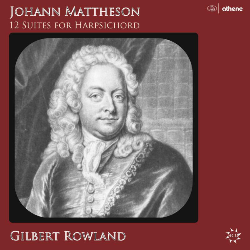 Gilbert Rowland - Johann Mattheson:12 Suites for Harpsichord - ATH23301