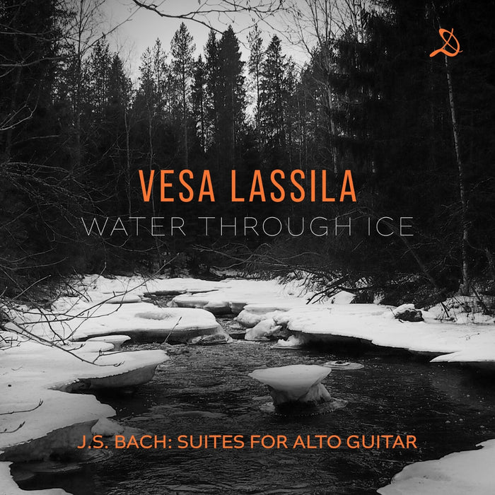 Vesa Lassila - J.S. Bach: Water Through Ice - Suites for Alto Guitar - DDV24173
