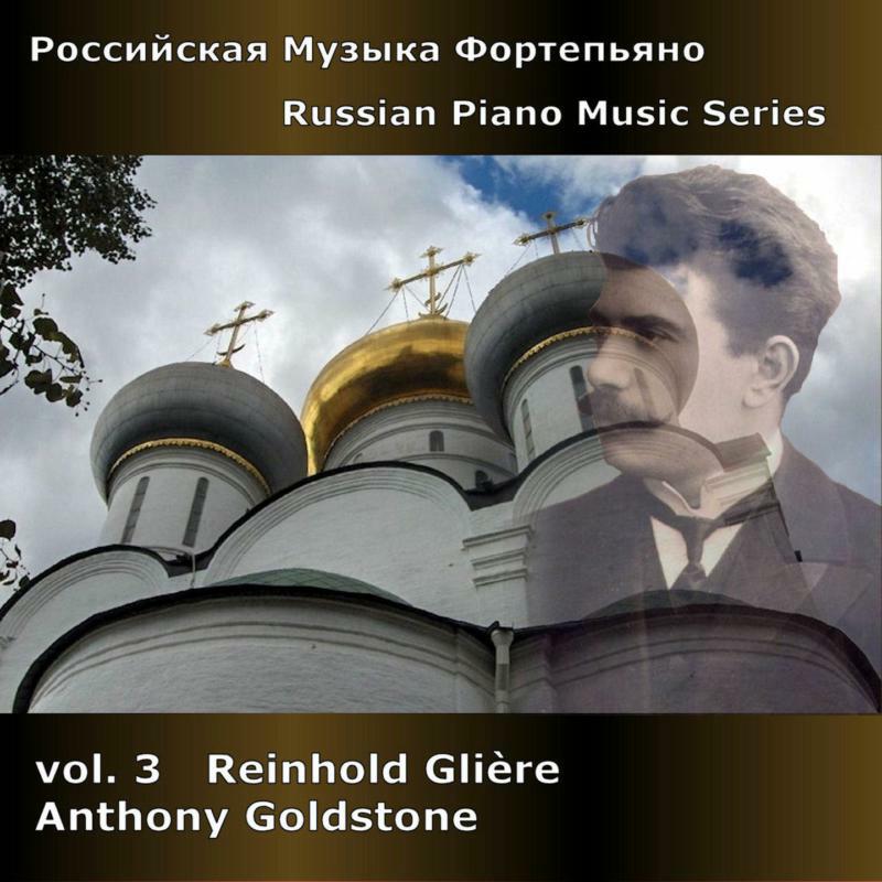 Anthony Goldstone - RUSSIAN PNO 3 - GLIERE - DDA25083