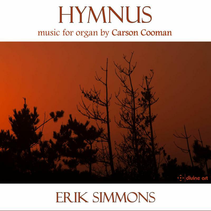 Erik Simmons - Hymnus: music for organ by Carson Cooman - DDA25147