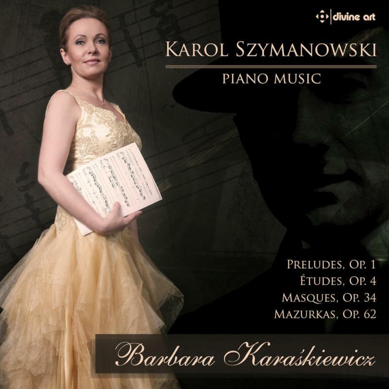 Barbara Kara?Kiewicz - Karol Szymanowski: Piano Music - DDA25151